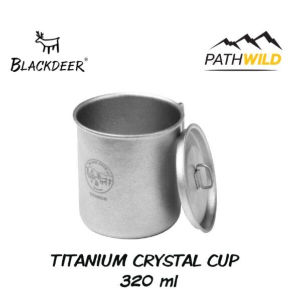 แก้วไทเทเนียม แก้วน้ำไทเทเนียม แก้วน้ำตั้งไฟได้ BLACKDEER YI TITANIUM CRYSTAL CUP WITH LID
